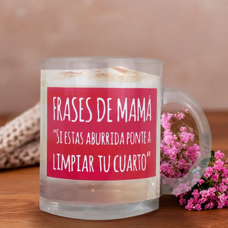 Taza De Vidrio "Frases De Mamá" 1
