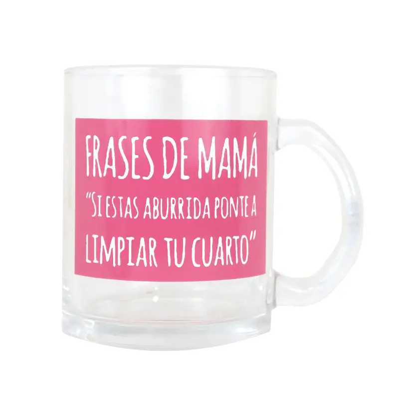 Taza De Vidrio "Frases De Mamá" 2
